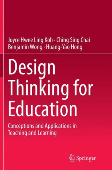 Design Thinking for Education: Conceptions and Applications Teaching Learning