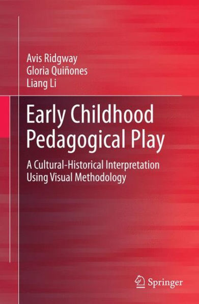 Early Childhood Pedagogical Play: A Cultural-Historical Interpretation Using Visual Methodology