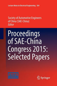 Title: Proceedings of SAE-China Congress 2015: Selected Papers, Author: China Society of Automotive Engineers