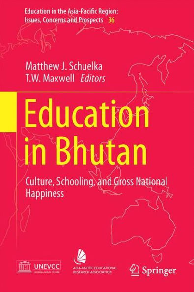 Education in Bhutan: Culture, Schooling, and Gross National Happiness
