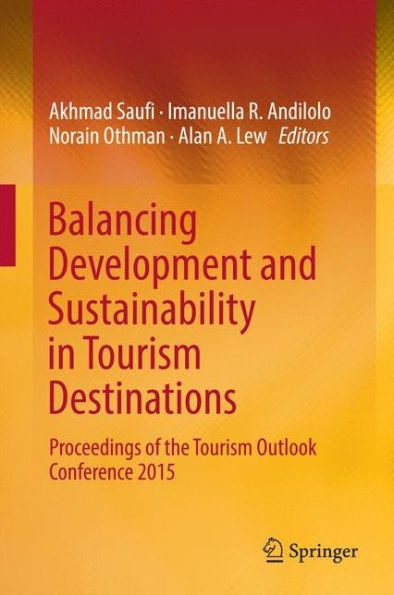 Balancing Development and Sustainability Tourism Destinations: Proceedings of the Outlook Conference 2015