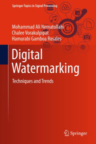 Title: Digital Watermarking: Techniques and Trends, Author: Mohammad Ali Nematollahi