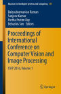 Proceedings of International Conference on Computer Vision and Image Processing: CVIP 2016, Volume 1