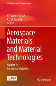 Title: Aerospace Materials and Material Technologies: Volume 1: Aerospace Materials, Author: N. Eswara Prasad
