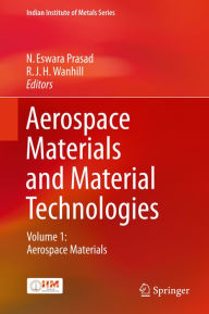 Title: Aerospace Materials and Material Technologies: Volume 1: Aerospace Materials, Author: N. Eswara Prasad