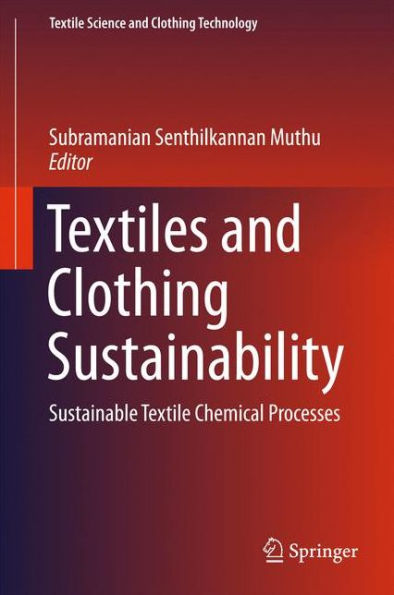 Textiles and Clothing Sustainability: Sustainable Textile Chemical Processes