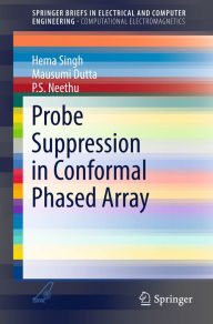 Title: Probe Suppression in Conformal Phased Array, Author: Hema Singh