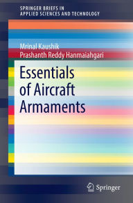 Title: Essentials of Aircraft Armaments, Author: Mrinal Kaushik