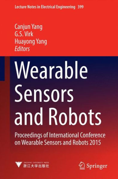 Wearable Sensors and Robots: Proceedings of International Conference on Robots 2015