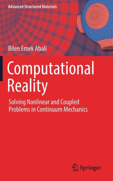 Computational Reality: Solving Nonlinear and Coupled Problems Continuum Mechanics