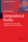 Computational Reality: Solving Nonlinear and Coupled Problems in Continuum Mechanics