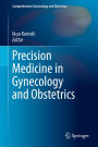 Precision Medicine in Gynecology and Obstetrics