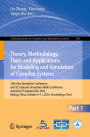 Theory, Methodology, Tools and Applications for Modeling and Simulation of Complex Systems: 16th Asia Simulation Conference and SCS Autumn Simulation Multi-Conference, AsiaSim/SCS AutumnSim 2016, Beijing, China, October 8-11, 2016, Proceedings, Part I