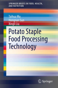 Title: Potato Staple Food Processing Technology, Author: Taihua Mu