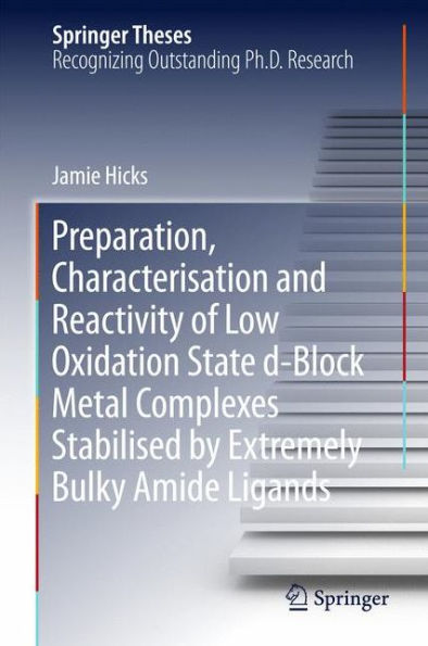 Preparation, Characterisation and Reactivity of Low Oxidation State d-Block Metal Complexes Stabilised by Extremely Bulky Amide Ligands