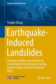 Title: Earthquake-Induced Landslides: Initiation and run-out analysis by considering vertical seismic loading, tension failure and the trampoline effect, Author: Yingbin Zhang