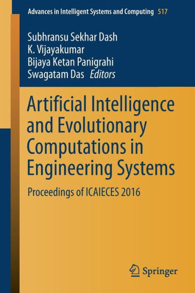 Artificial Intelligence and Evolutionary Computations in Engineering Systems: Proceedings of ICAIECES 2016