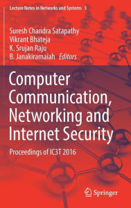 Title: Computer Communication, Networking and Internet Security: Proceedings of IC3T 2016, Author: Suresh Chandra Satapathy