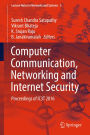 Computer Communication, Networking and Internet Security: Proceedings of IC3T 2016