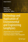 Technology and Application of Environmental and Engineering Geophysics: Selected Papers of the 7th International Conference on Environmental and Engineering Geophysics, ICEEG-Beijing 2016