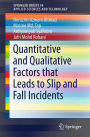 Quantitative and Qualitative Factors that Leads to Slip and Fall Incidents