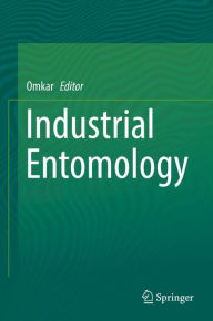Title: Industrial Entomology, Author: Omkar