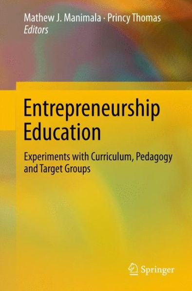 Entrepreneurship Education: Experiments with Curriculum