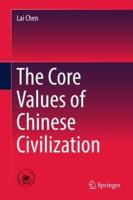 Title: The Core Values of Chinese Civilization, Author: Lai Chen