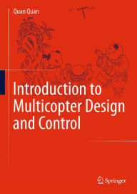 Title: Introduction to Multicopter Design and Control, Author: Quan Quan