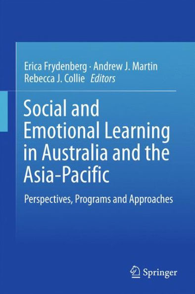 Social and Emotional Learning Australia the Asia-Pacific: Perspectives, Programs Approaches