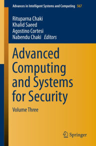 Title: Advanced Computing and Systems for Security: Volume Three, Author: Rituparna Chaki