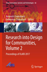 Title: Research into Design for Communities, Volume 2: Proceedings of ICoRD 2017, Author: Amaresh Chakrabarti
