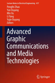 Title: Advanced Graphic Communications and Media Technologies, Author: Pengfei Zhao