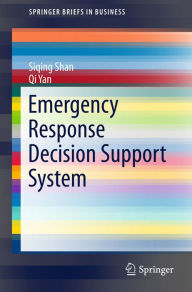 Title: Emergency Response Decision Support System, Author: Siqing Shan
