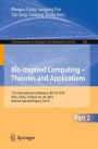 Bio-inspired Computing - Theories and Applications: 11th International Conference, BIC-TA 2016, Xi'an, China, October 28-30, 2016, Revised Selected Papers, Part II