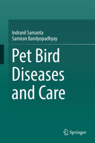 Title: Pet bird diseases and care, Author: Indranil Samanta