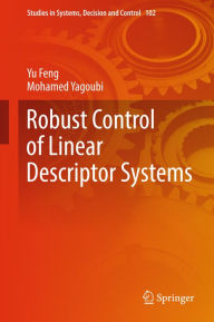 Title: Robust Control of Linear Descriptor Systems, Author: Yu Feng
