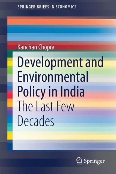 Development and Environmental Policy in India: The Last Few Decades