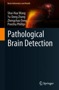 Title: Pathological Brain Detection, Author: Shui-Hua Wang