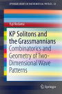 KP Solitons and the Grassmannians: Combinatorics and Geometry of Two-Dimensional Wave Patterns