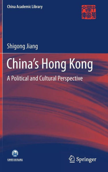 China's Hong Kong: A Political and Cultural Perspective