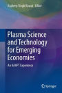 Plasma Science and Technology for Emerging Economies: An AAAPT Experience