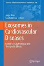 Exosomes in Cardiovascular Diseases: Biomarkers, Pathological and Therapeutic Effects