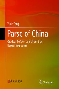 Title: Parse of China: Gradual Reform Logic Based on Bargaining Game, Author: Yilun Tong