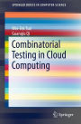 Combinatorial Testing in Cloud Computing