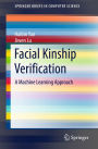 Facial Kinship Verification: A Machine Learning Approach
