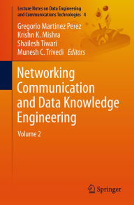 Title: Networking Communication and Data Knowledge Engineering: Volume 2, Author: Gregorio Martinez Perez