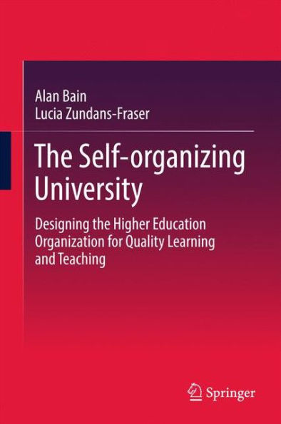 the Self-organizing University: Designing Higher Education Organization for Quality Learning and Teaching