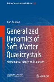 Title: Generalized Dynamics of Soft-Matter Quasicrystals: Mathematical models and solutions, Author: Tian-You Fan