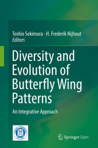 Title: Diversity and Evolution of Butterfly Wing Patterns: An Integrative Approach, Author: Toshio Sekimura